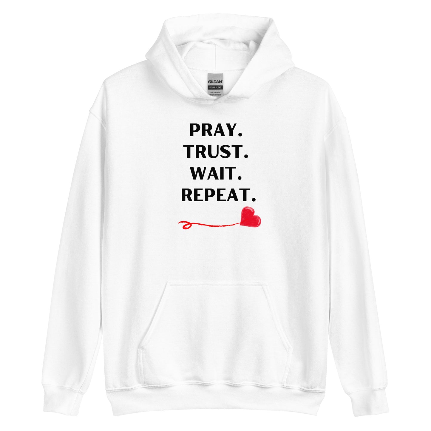 White Unisex Hoodie - Pray Trust Wait Repeat