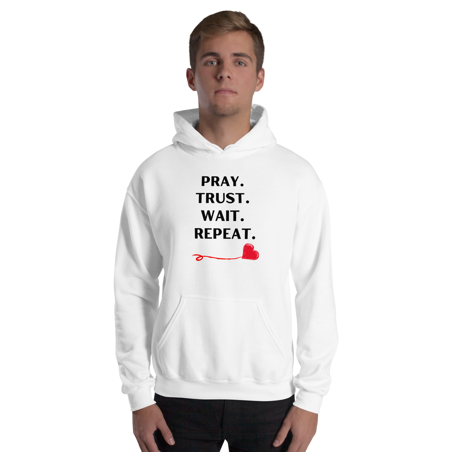 White Unisex Hoodie - Pray Trust Wait Repeat