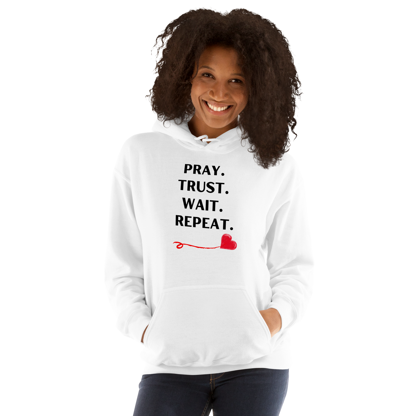 White Unisex Hoodie - Pray Trust Wait Repeat