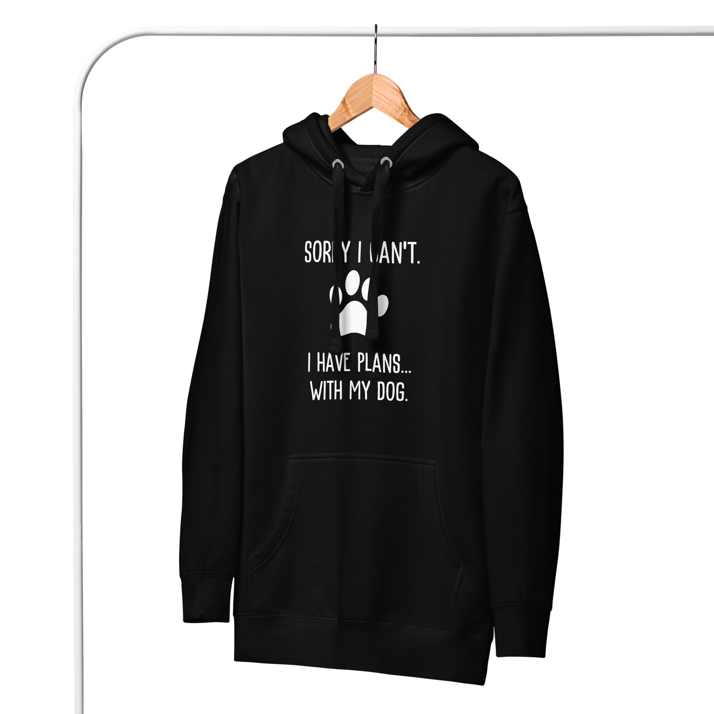 Dog Lovers Unisex Hoodie - Sorry I Can't. I Have Plans...With My Dog