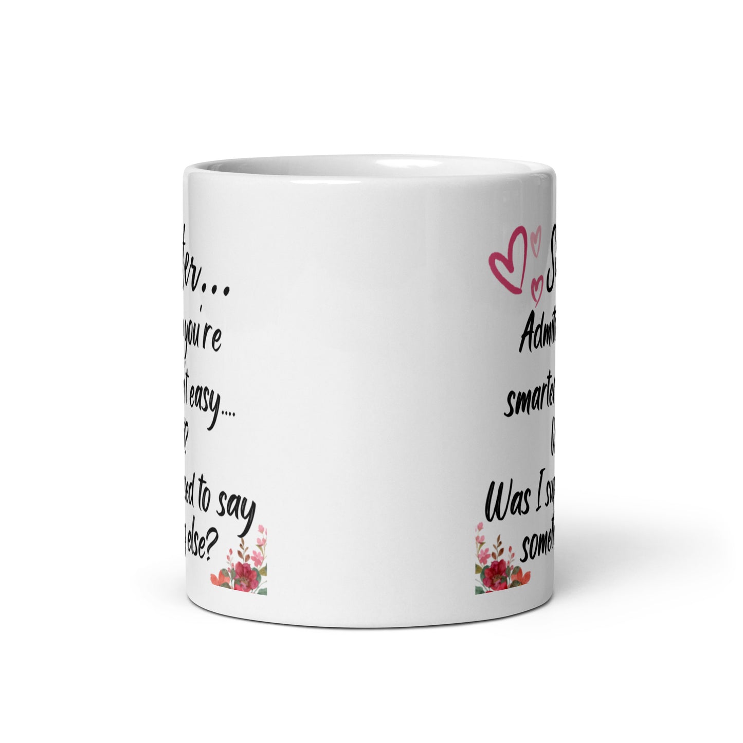 Sisters Mug - Smarter White Glossy Mug