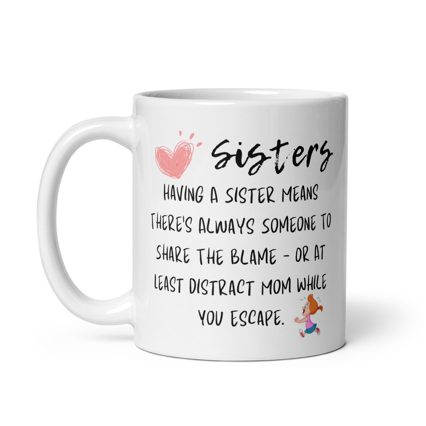 Sisters Mug - Share The Blame White Glossy Mug