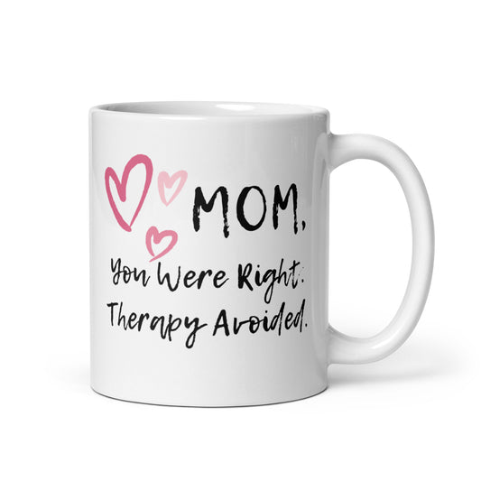 Mom Mug - Therapy White Glossy Mug