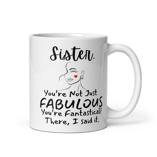 Sisters Mugs - Fabulous 3 White glossy mug