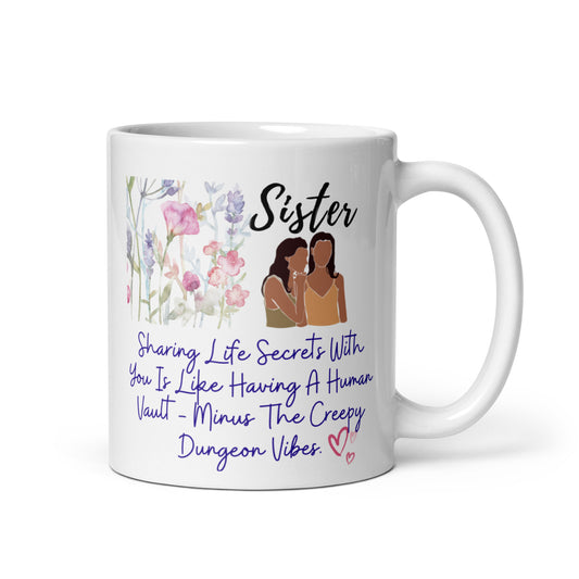 Sisters Mug - Secrets White glossy mug